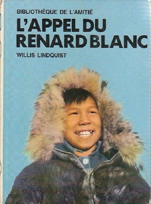 L'appel du renard blanc - Willis Lindquist - Livre