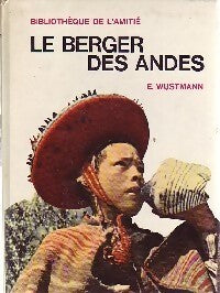 Le berger des Andes - Erich Wustmann - Livre