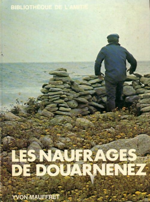 Les naufragés de Douarnenez - Yvon Mauffret - Livre