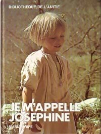 Je m'appelle Joséphine - Maria Gripe - Livre
