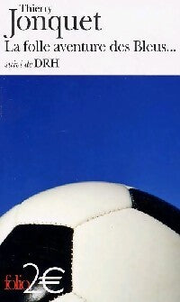 La folle aventure des bleus / DRH - Thierry Jonquet - Livre