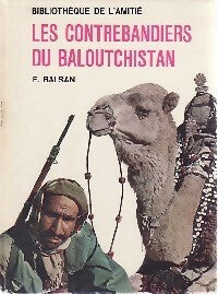 Les contrebandiers du Baloutchistan - François Balsan - Livre