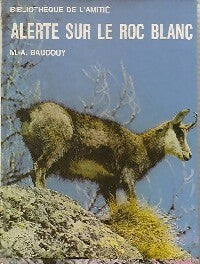 Alerte sur le Roc Blanc - Michel-Aimé Baudouy - Livre