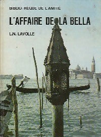 L'affaire de la Bella - L.-N. Lavolle - Livre