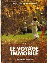 Le voyage immobile - Emmanuel Baudry - Livre