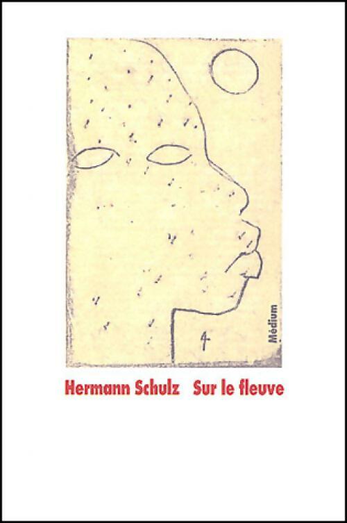 Sur le fleuve - Hermann Schultz - Livre