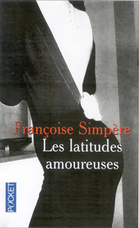 Les latitudes amoureuses - Françoise Simpere - Livre