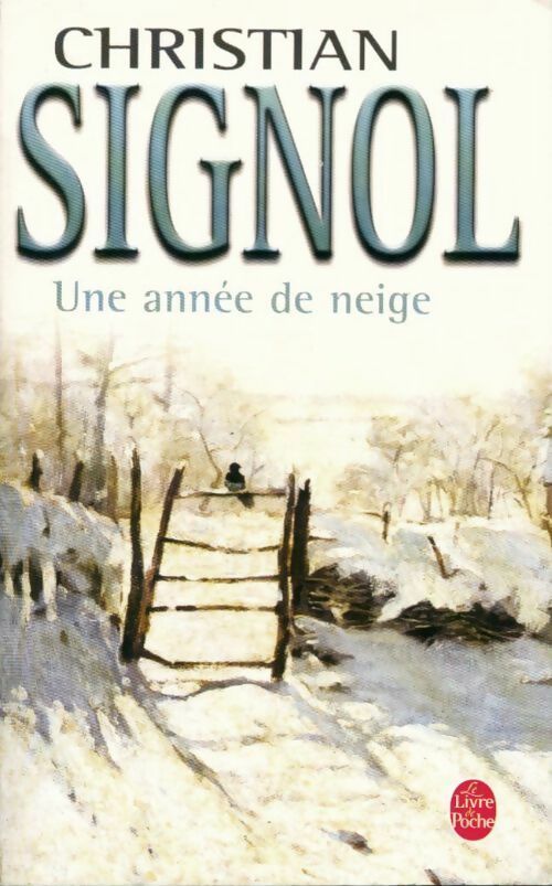 Une année de neige - Christian Signol - Livre