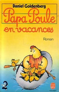 Papa poule en vacances - Daniel Goldenberg - Livre