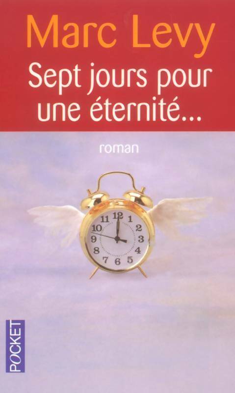 Sept jours pour une éternité... - Marc Lévy - Livre