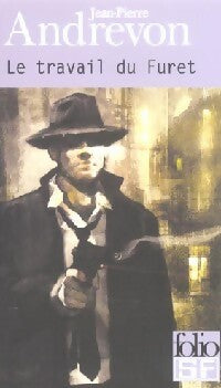 Le travail du furet à l'intérieur du poulailler - Jean-Pierre Andrevon - Livre
