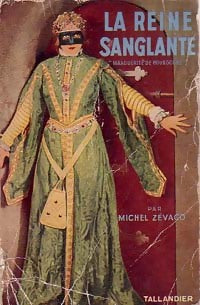 La reine sanglante - Michel Zévaco - Livre