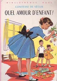 Quel amour d'enfant ! - Comtesse De Ségur - Livre