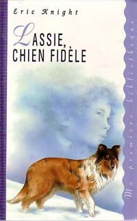 Lassie, chien fidèle - Eric Knight - Livre