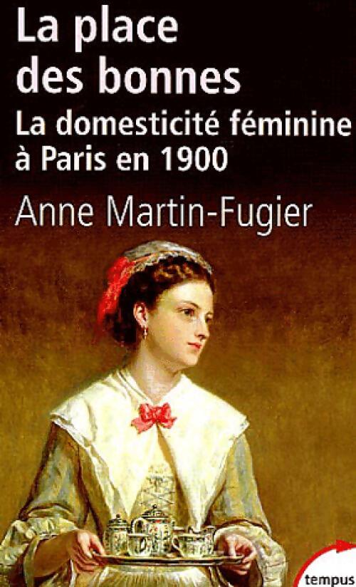 La place des bonnes - Anne Martin-Fugier - Livre