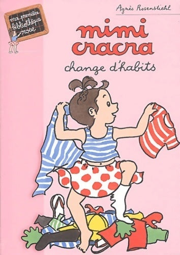 Mimi-Cracra change d'habits - Agnès Rosenstiehl - Livre