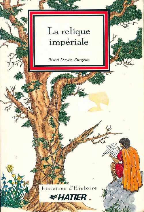 La relique impériale - Pascal Dayez-Burgeon - Livre