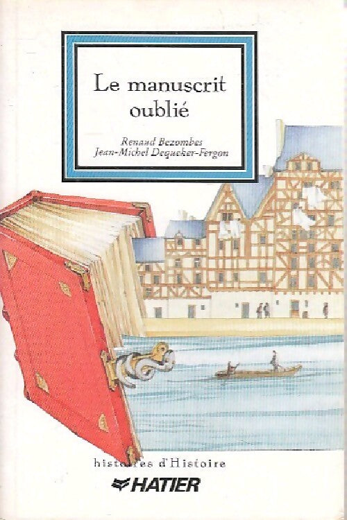 Le manuscrit oublié - Jean-Michel Dequeker-Fergon, Renaud Bezombes - Livre