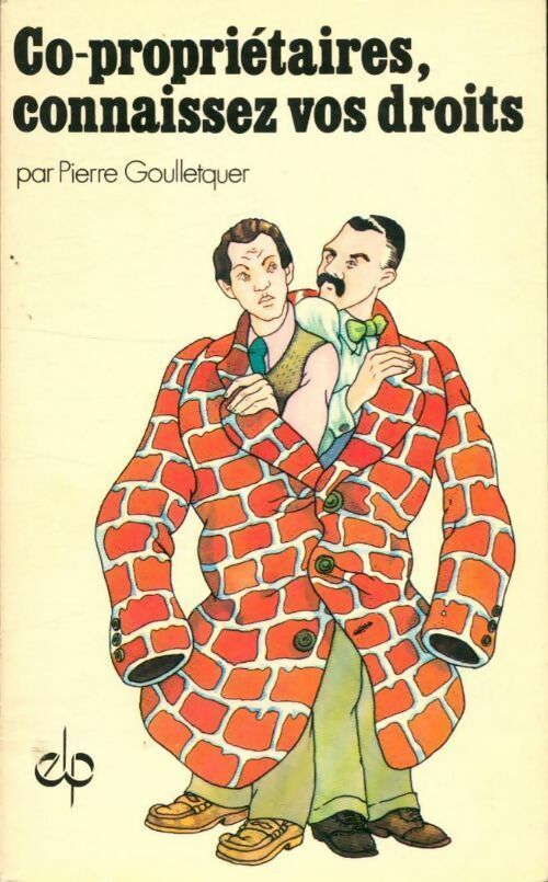 Copropriétaires, connaissez vos droits - Pierre Goulletquer - Livre