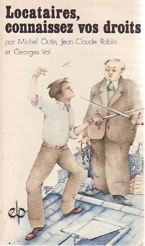Locataires, connaissez vos droits - M. Outin, J.C. Roblin, G. Val - Livre