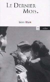 Le dernier mois - Léon Blum - Livre