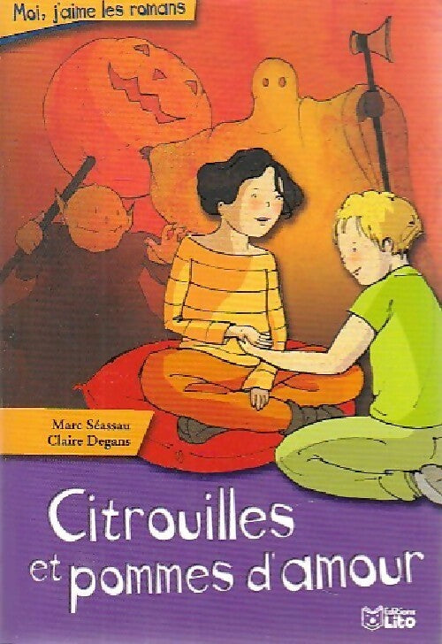 Citrouilles et pommes d'amour - Marc Séassau - Livre