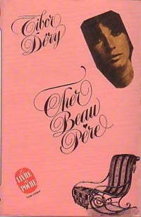 Cher beau-père - Tibor Déry - Livre