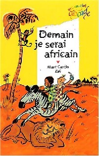 Demain je serai africain - Marc Cantin - Livre