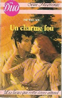 Un charme fou - Pat Wallace - Livre