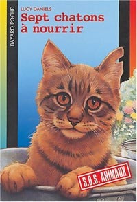 Sept châtons à nourrir - Lucy Daniels - Livre