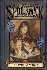 Les chroniques de Spiderwick Tome I : Le livre magique - Holly Black - Livre