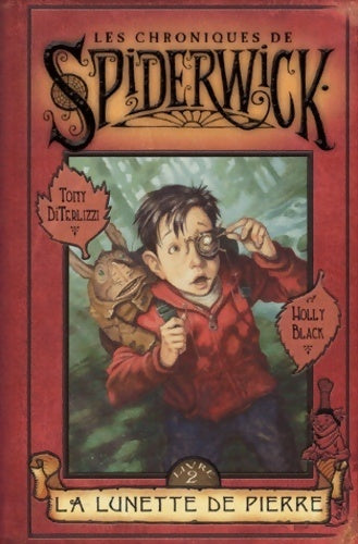 Les chroniques de Spiderwick Tome II : La lunette de pierre - Tony Di Terlizzi, Holly Black - Livre
