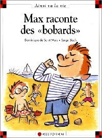 Max raconte des "bobards" - Dominique De Saint Mars - Livre