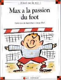 Max a la passion du foot - Dominique De Saint Mars - Livre