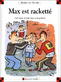 Max est racketté - Dominique De Saint Mars - Livre