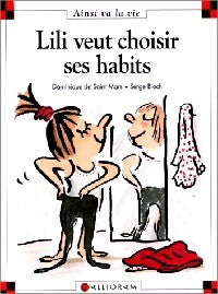 Lili veut choisir ses habits - Dominique De Saint Mars - Livre