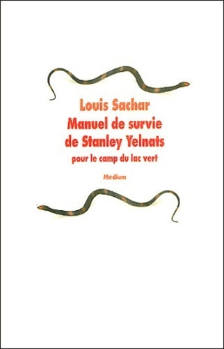 Manuel de survie de Stanley Yelnats - Louis Sachar - Livre