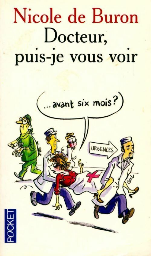 Docteur, puis-je vous voir... Avant six mois ? - Nicole De Buron - Livre