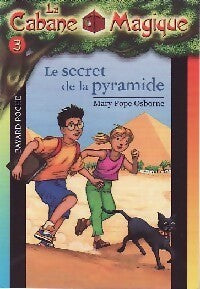 Le secret de la pyramide - Mary Pope Osborne - Livre