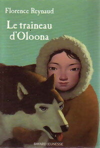 Le traîneau d'Oloona - Florence Reynaud - Livre