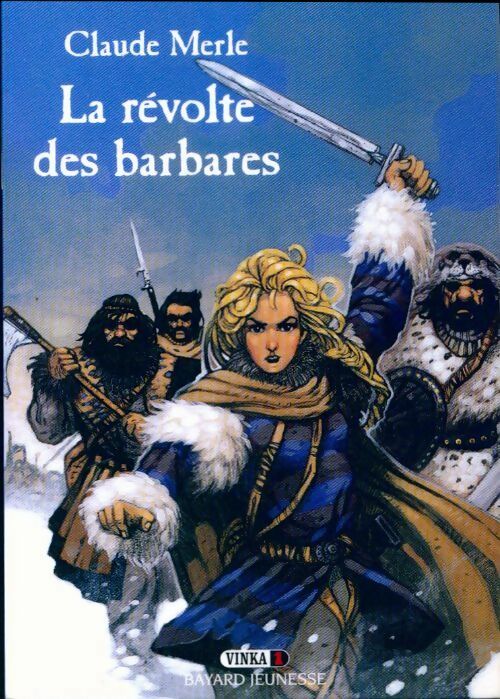 Vinka Tome I : La révolte des barbares - Claude Merle - Livre