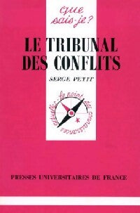 Le tribunal des conflits - S. Petit - Livre