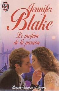 Le parfum de la passion - Jennifer Blake - Livre