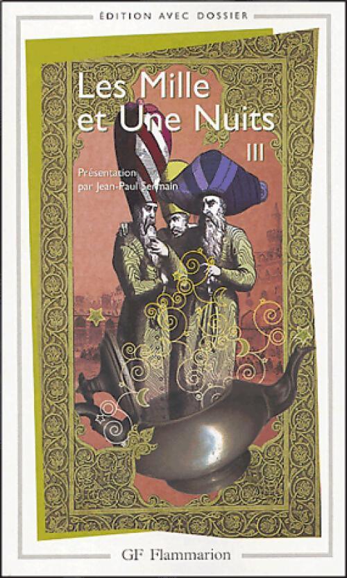 Les mille et une nuits Tome III : Les passions voyageuses - Inconnu - Livre