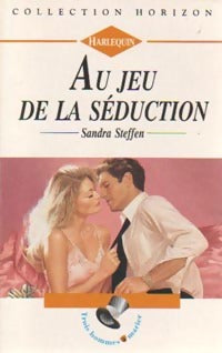 Au jeu de la séduction - Sandra Steffen - Livre