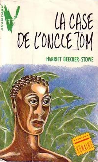 La case de l'oncle Tom - Harriet Beecher-Stowe - Livre