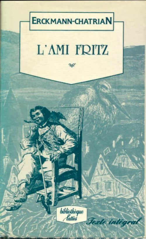 L'ami Fritz - Alexandre Chatrian - Livre