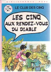 Les cinq aux rendez-vous du diable - Enid Blyton, Claude Voilier - Livre