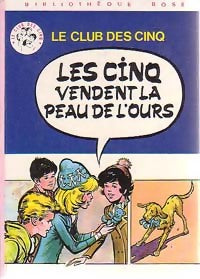 Les cinq vendent la peau de l'ours - Enid Blyton, Claude Voilier - Livre