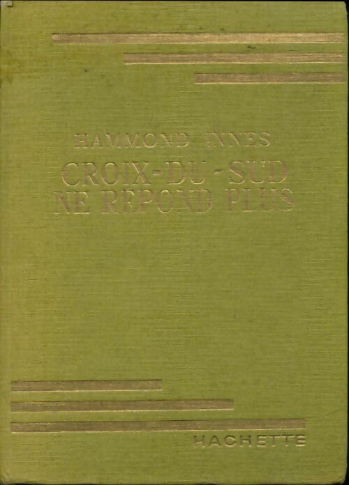 Croix-du-Sud ne répond plus - Hammond Innes - Livre